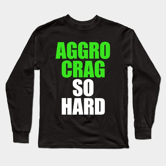 Aggro Crag So Hard 1 - Guts, The Splat, Nickelodeon Long Sleeve T-Shirt by 90s Kids Forever